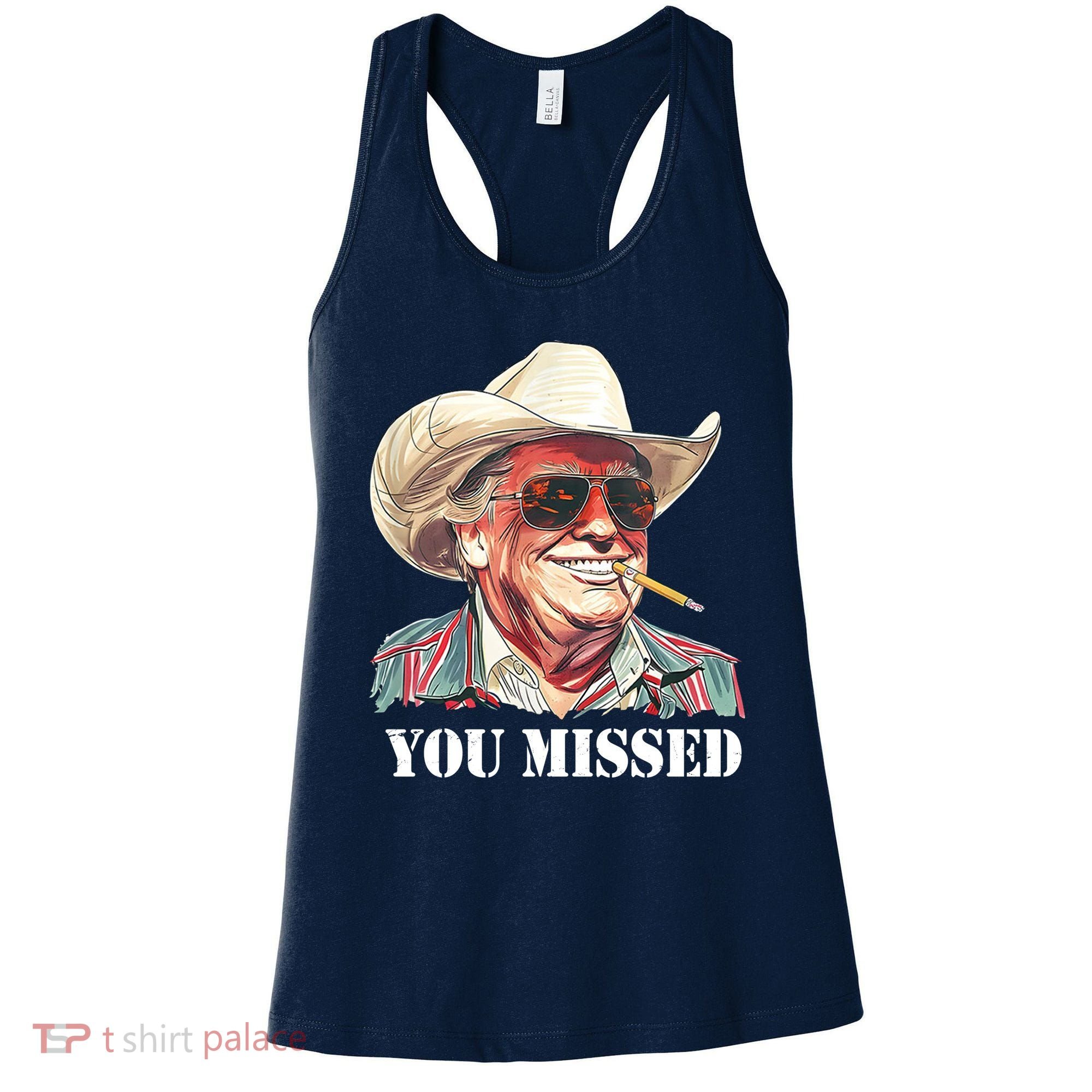 You Missed Donald Trump 2024 Women's Tank Top