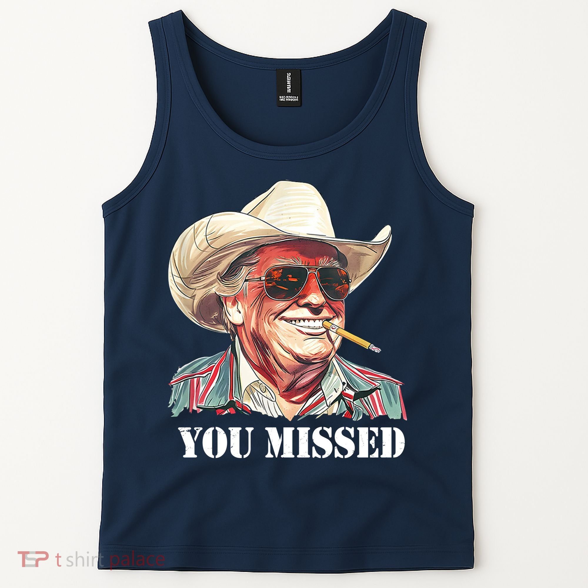 You Missed Donald Trump 2024 Tank Top