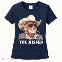You Missed Donald Trump 2024 Women's T-Shirt thumb 0