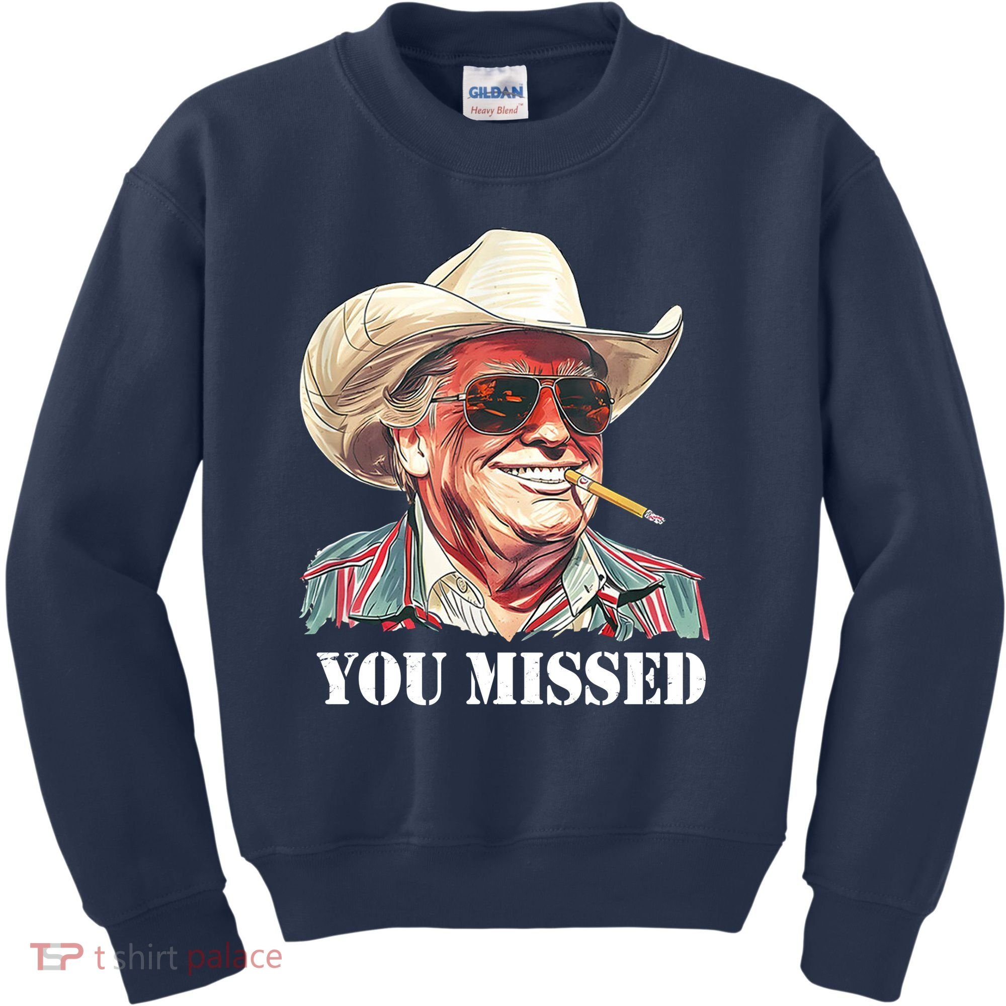 You Missed Donald Trump 2024 Kids Sweatshirt