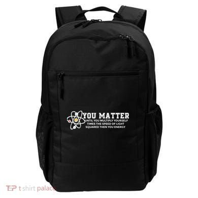 You Matter Energy Physicist Funny Physics Geek Nerd Gift Backpack