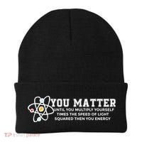 You Matter Energy Physicist Funny Physics Geek Nerd Gift Beanie thumb 0