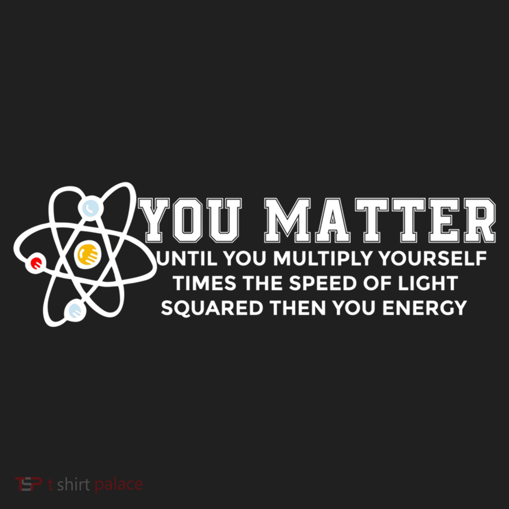 You Matter Energy Physicist Funny Physics Geek Nerd Gift Hat