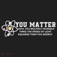 You Matter Energy Physicist Funny Physics Geek Nerd Gift Golf Towel thumb 3