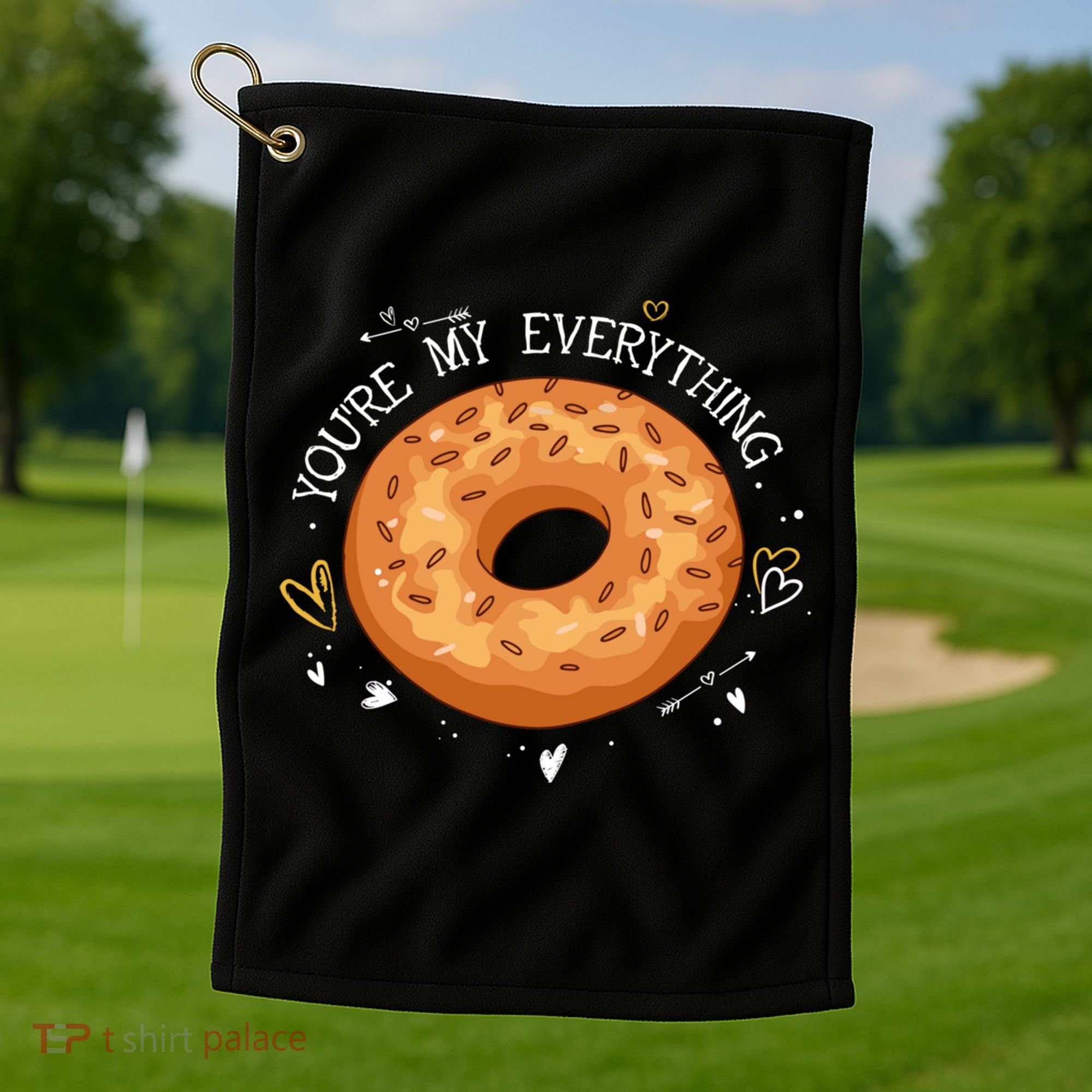 Youre My Everything Bagel Lover Baker Jewish Bread Gift Golf Towel