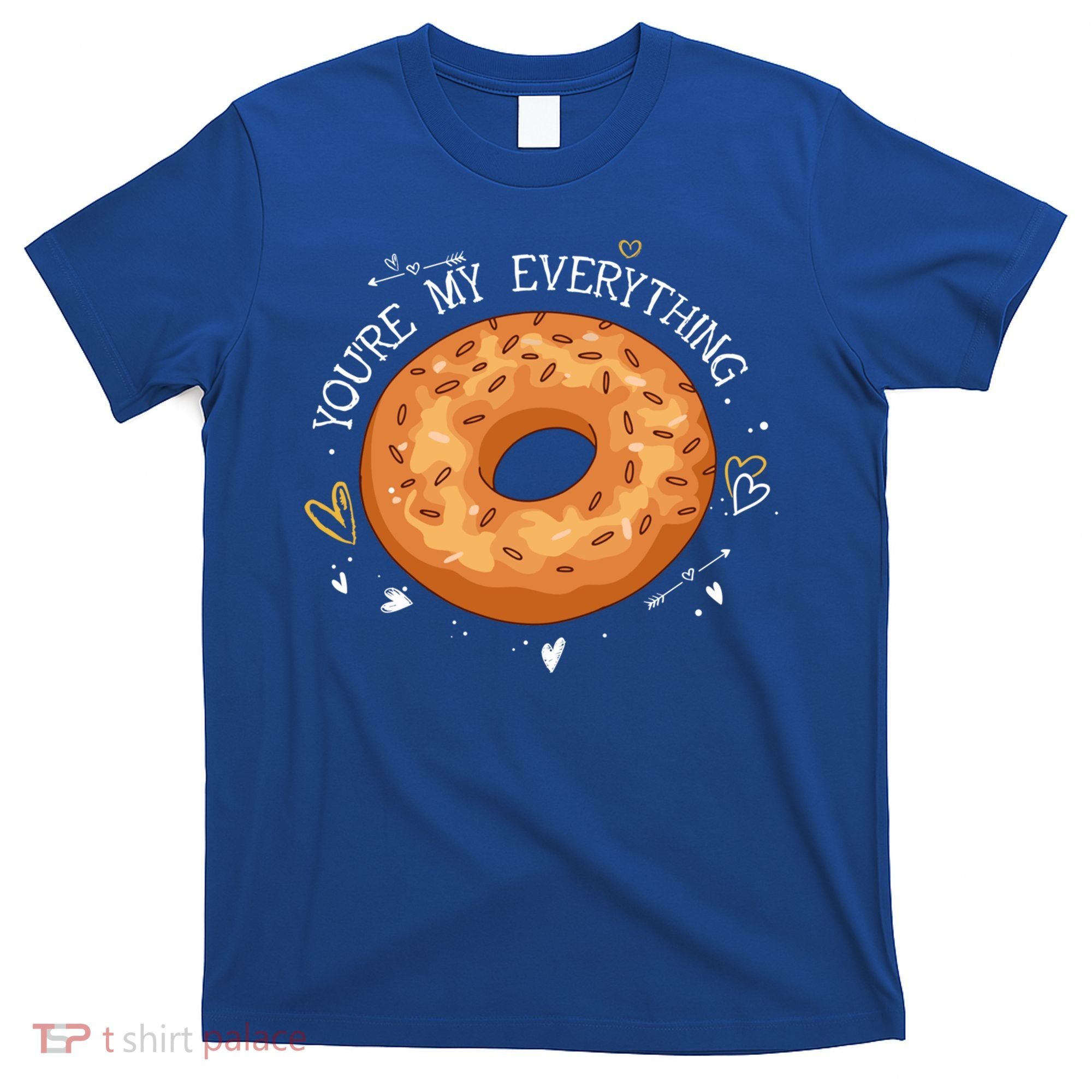 Youre My Everything Bagel Lover Baker Jewish Bread Gift T-Shirt