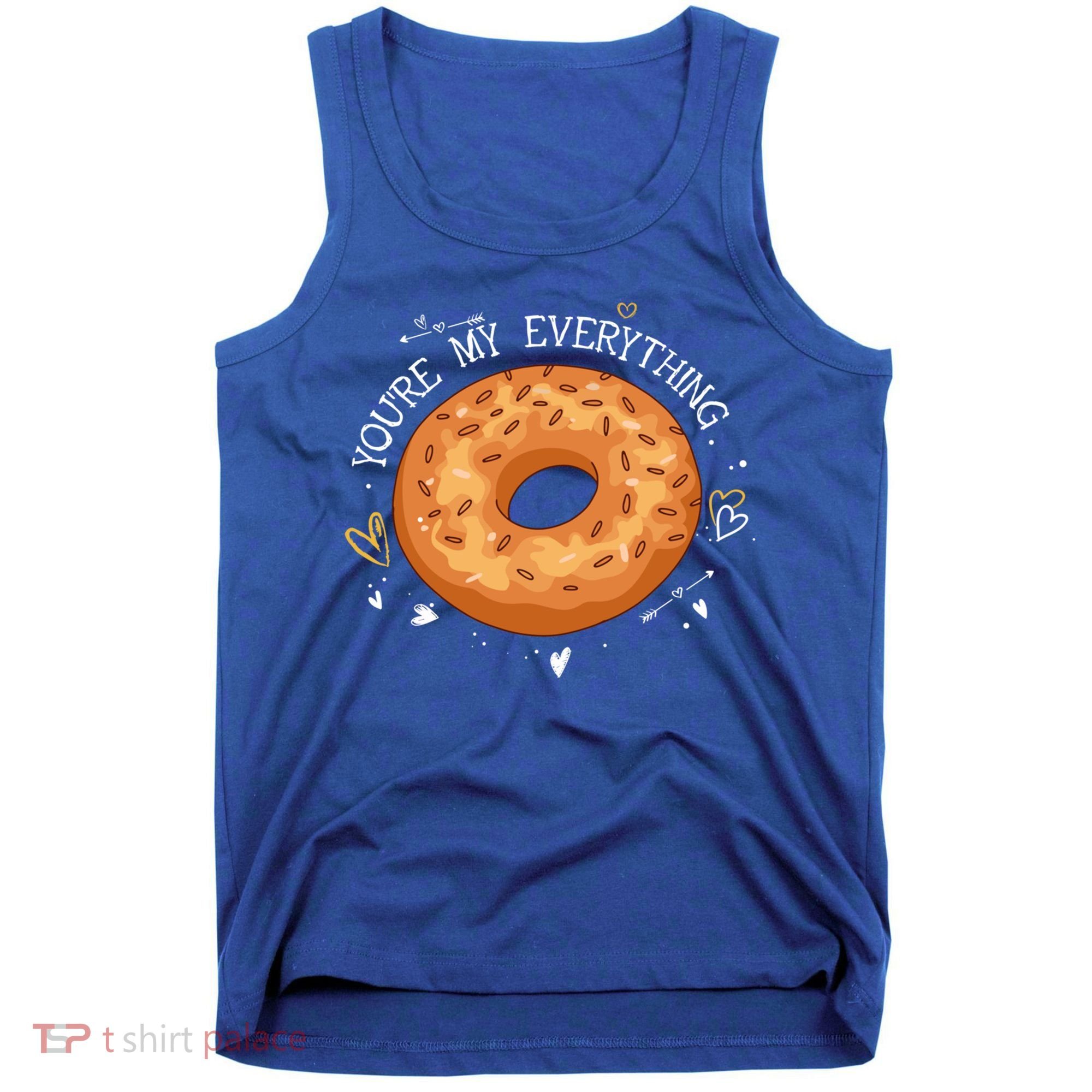Youre My Everything Bagel Lover Baker Jewish Bread Gift Tank Top