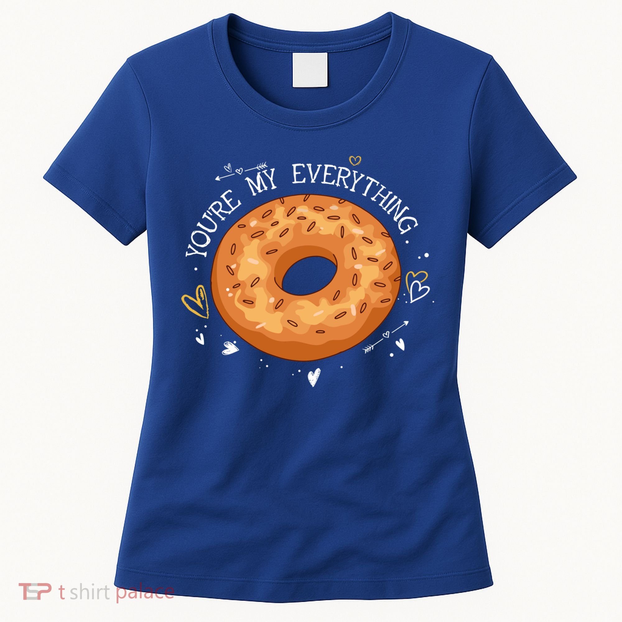 Youre My Everything Bagel Lover Baker Jewish Bread Gift Women's T-Shirt