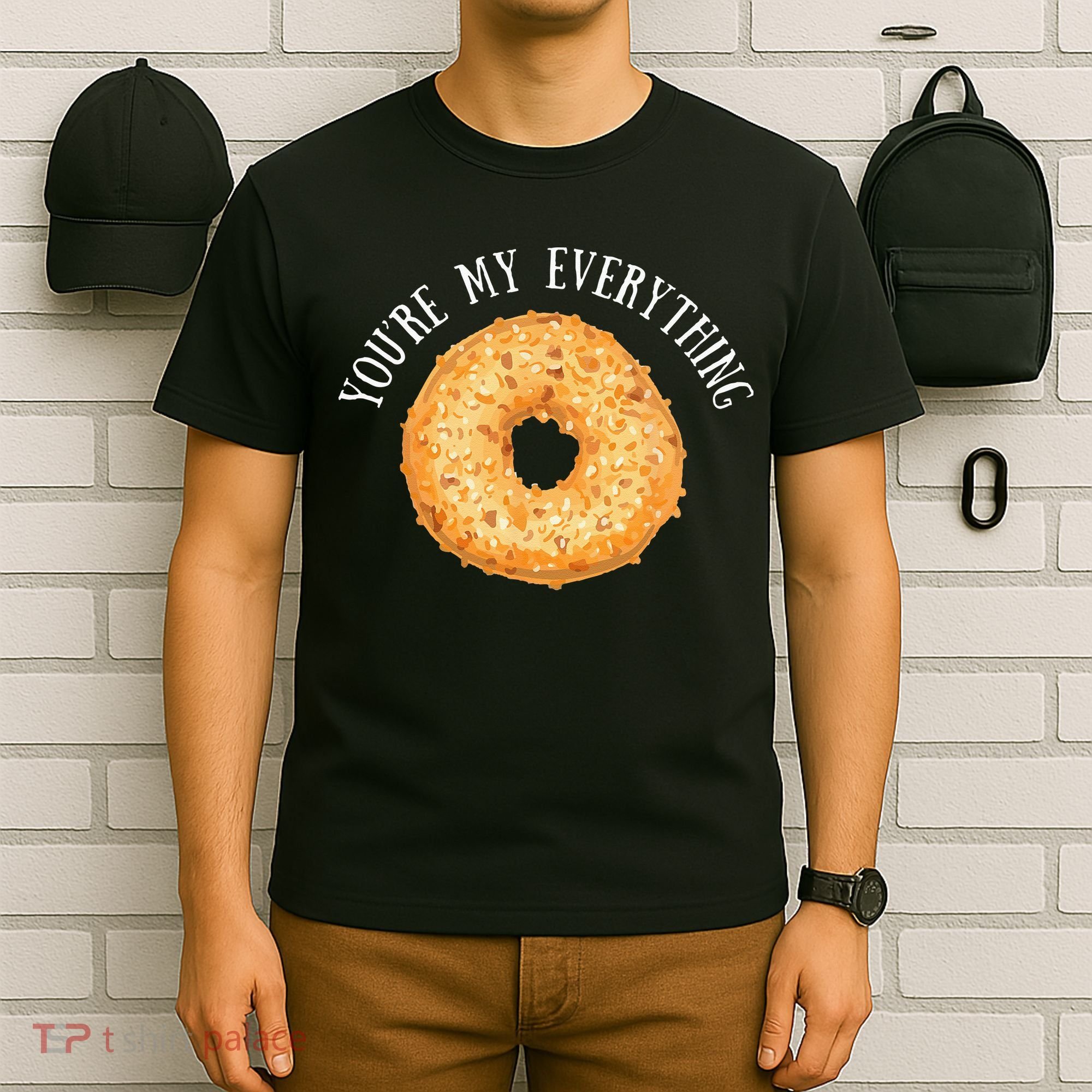 Youre My Everything Bagel Cute Baking Lovers Gift T-Shirt