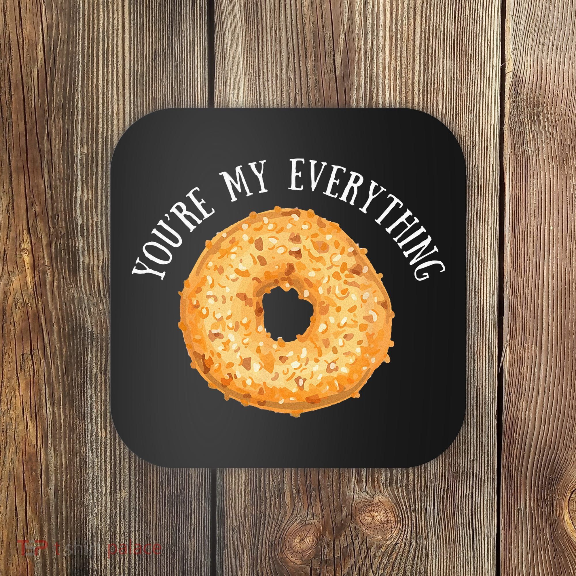 Youre My Everything Bagel Cute Baking Lovers Gift Coaster