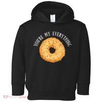 Youre My Everything Bagel Cute Baking Lovers Gift Toddler Hoodie thumb 0