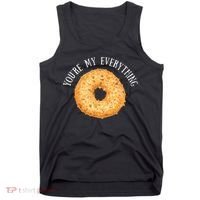 Youre My Everything Bagel Cute Baking Lovers Gift Tank Top thumb 0