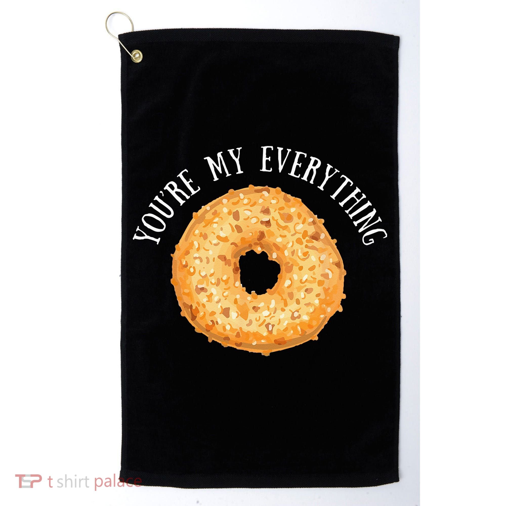 Youre My Everything Bagel Cute Baking Lovers Gift Golf Towel