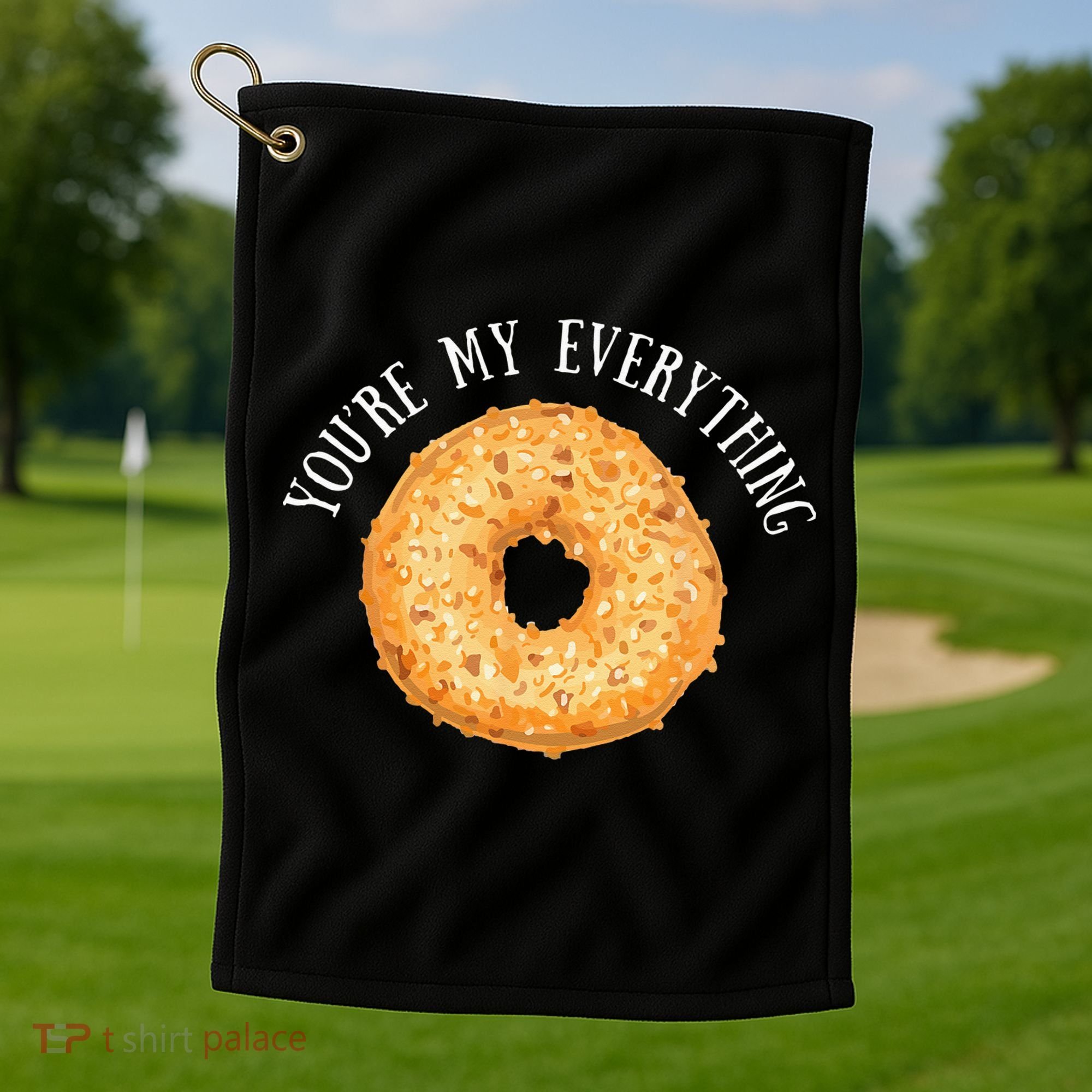 Youre My Everything Bagel Cute Baking Lovers Gift Golf Towel