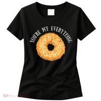 Youre My Everything Bagel Cute Baking Lovers Gift Women's T-Shirt thumb 0
