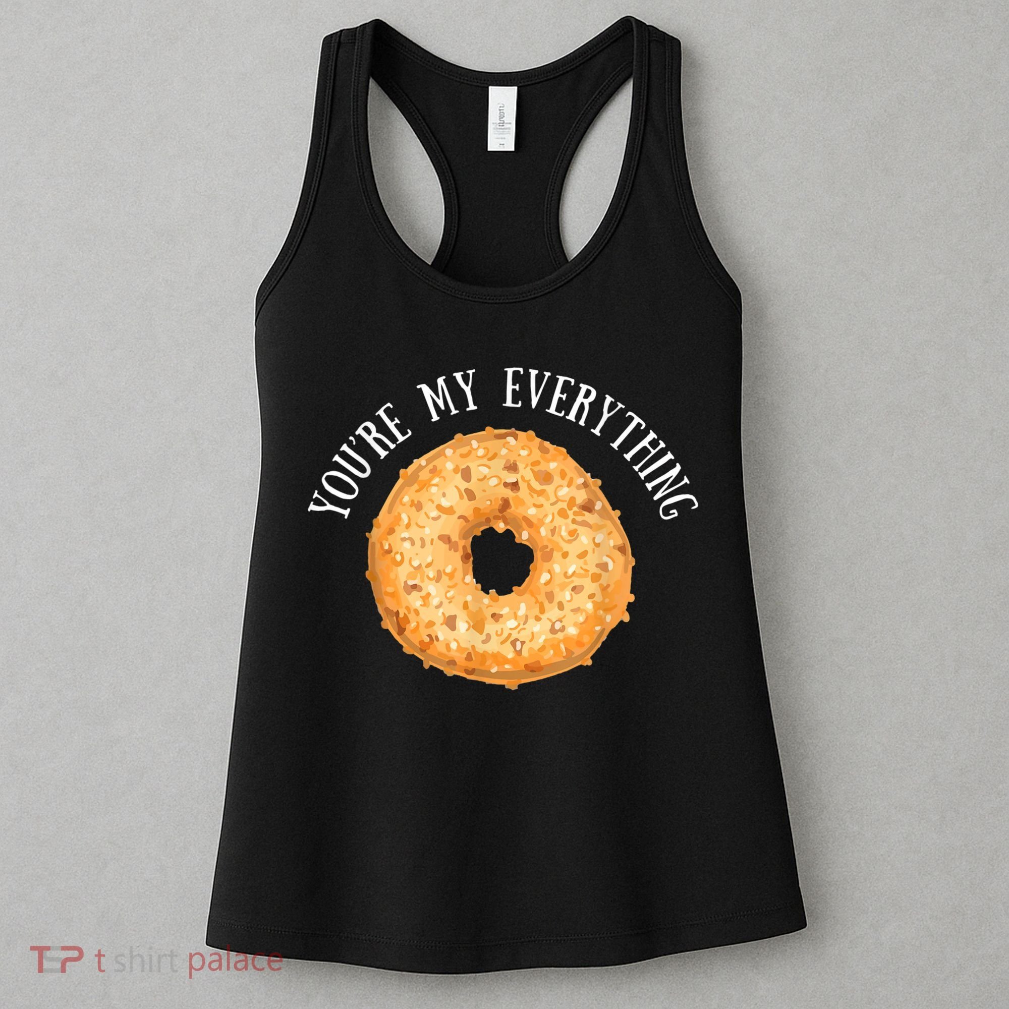 You're My Everything Bagel Cute Baking Lovers Women's Tank Top