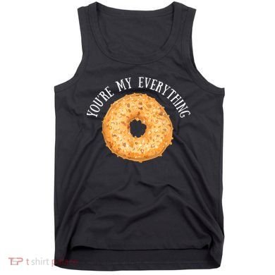 You're My Everything Bagel Cute Baking Lovers Tank Top