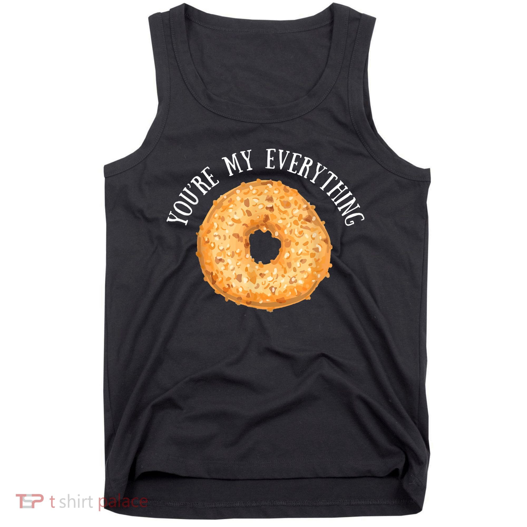 You're My Everything Bagel Cute Baking Lovers Tank Top