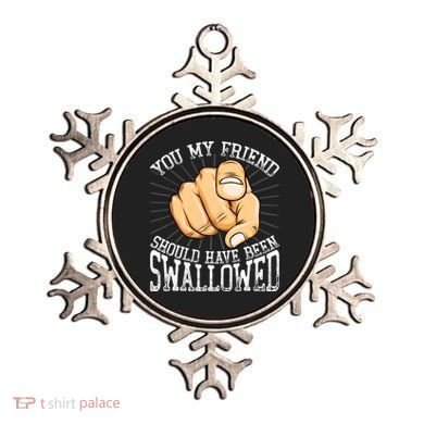 You My Friend Should Have Been Swallowed Retro Offensive Ornament