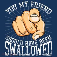 You My Friend Should Have Been Swallowed Retro Offensive Hoodie thumb 7