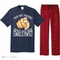 You My Friend Should Have Been Swallowed Retro Offensive Pajama Set thumb 0