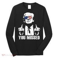 You Missed Finger Trump 2024 Take America Back Pennsylvania Rally Long Sleeve Shirt thumb 0