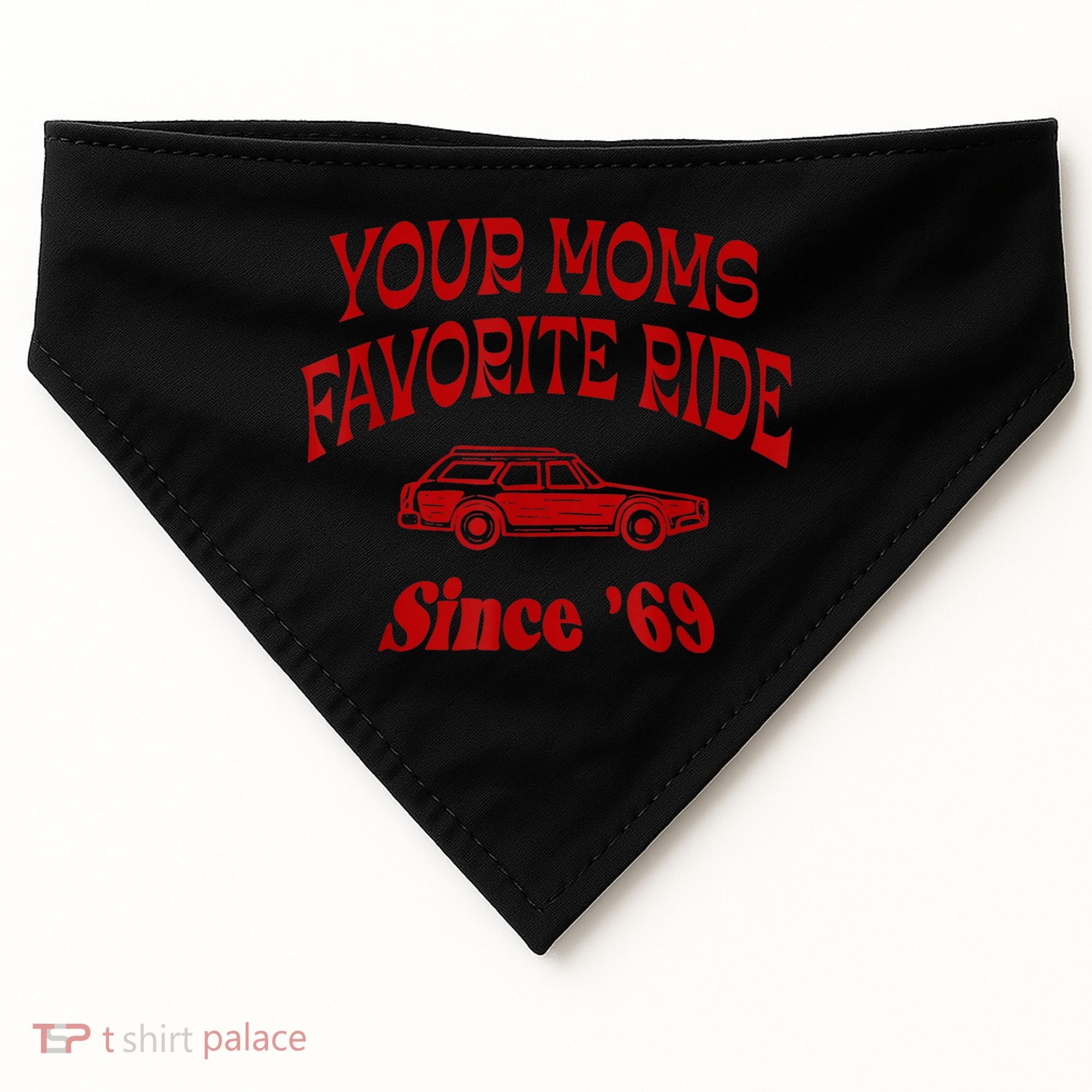 Your Moms Favorite Ride Since '69 USA-Made Doggie Bandana