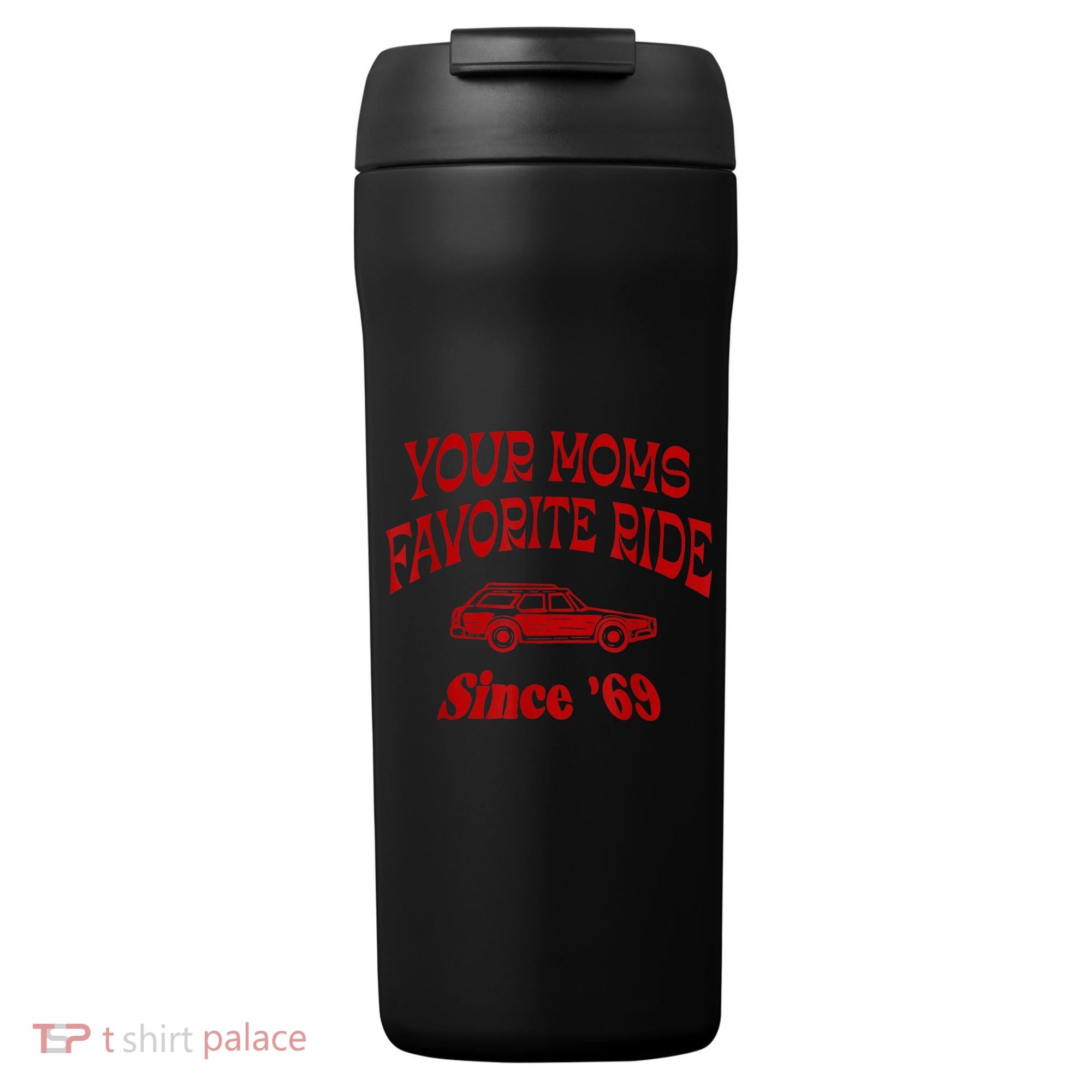 Your Moms Favorite Ride Since '69 24oz Duet Stainless Steel Tumbler