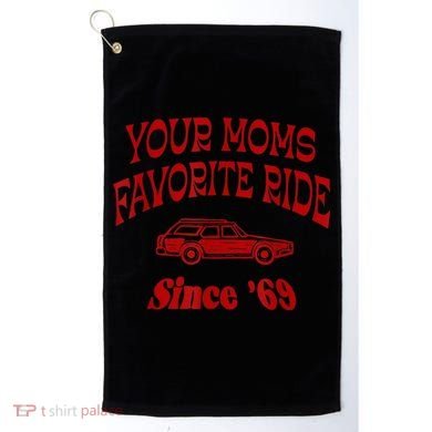 Your Moms Favorite Ride Since '69 Golf Towel