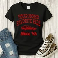 Your Moms Favorite Ride Since '69 Women's T-Shirt thumb 3