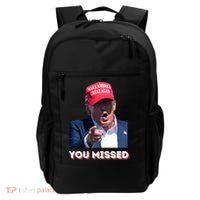 You Missed ! Funny American President Backpack thumb 0