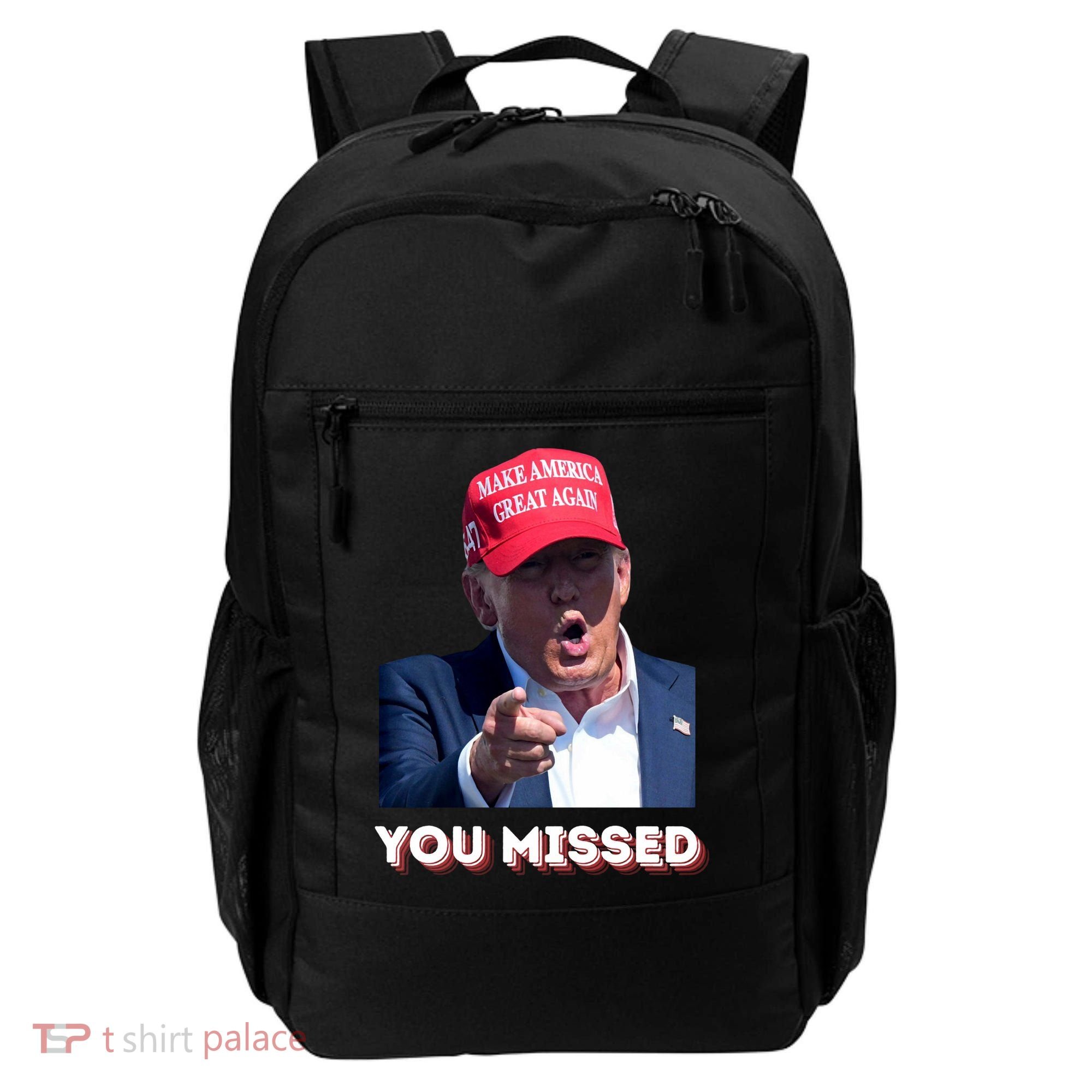 You Missed ! Funny American President Backpack