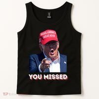 You Missed ! Funny American President Tank Top thumb 2