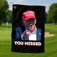 You Missed ! Funny American President Golf Towel thumb 1