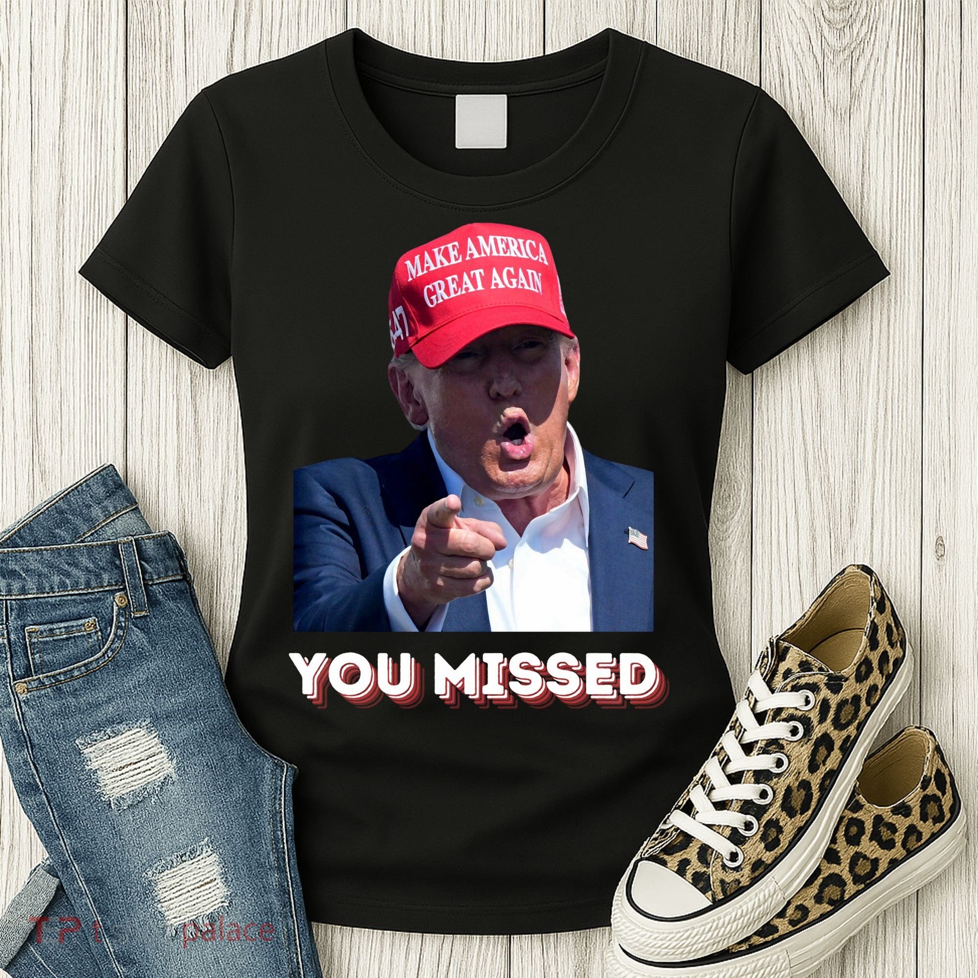 You Missed ! Funny American President Women's T-Shirt
