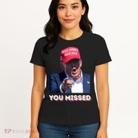 You Missed ! Funny American President Women's T-Shirt thumb 4