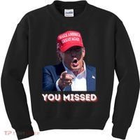 You Missed ! Funny American President Kids Sweatshirt thumb 0