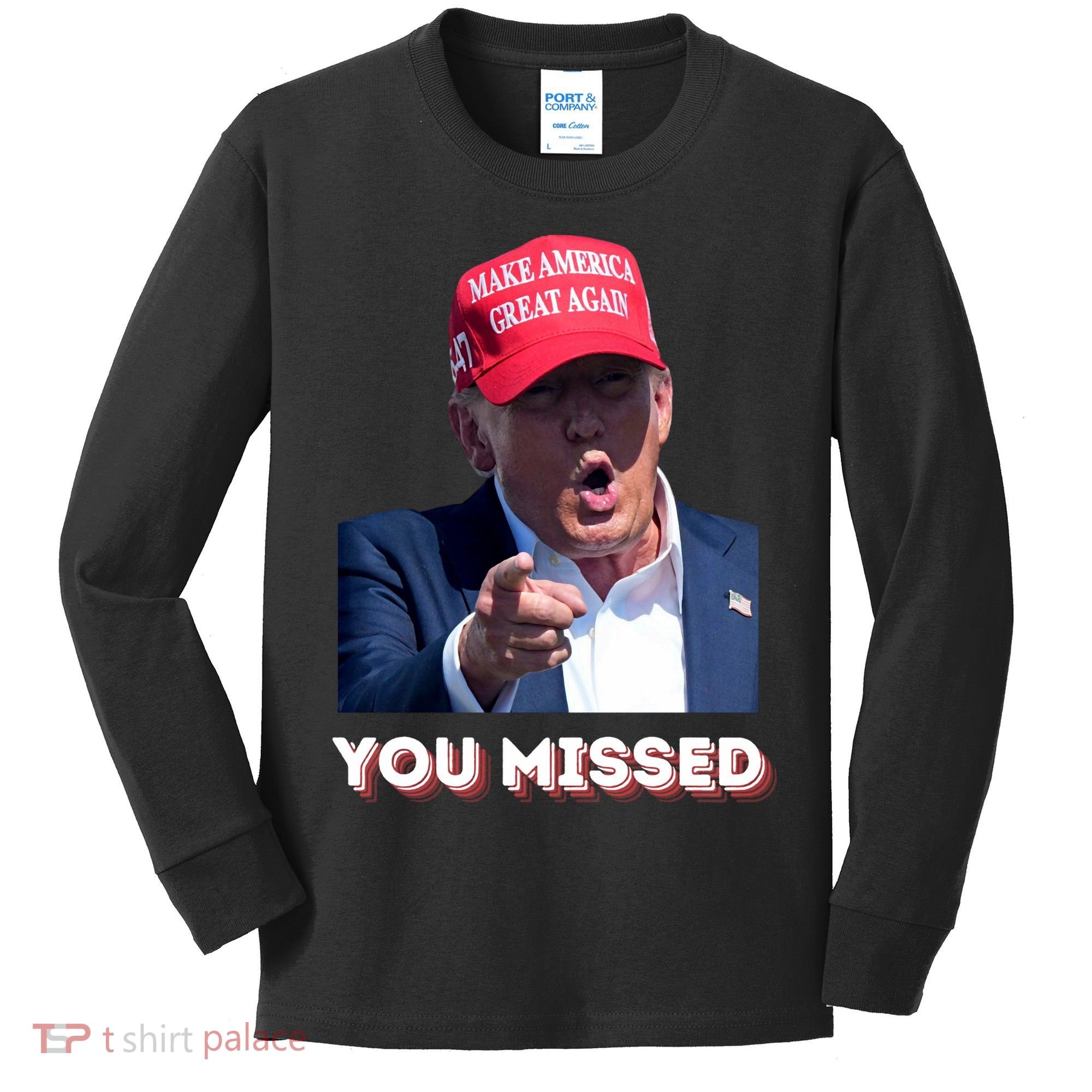 You Missed ! Funny American President Kids Long Sleeve Shirt