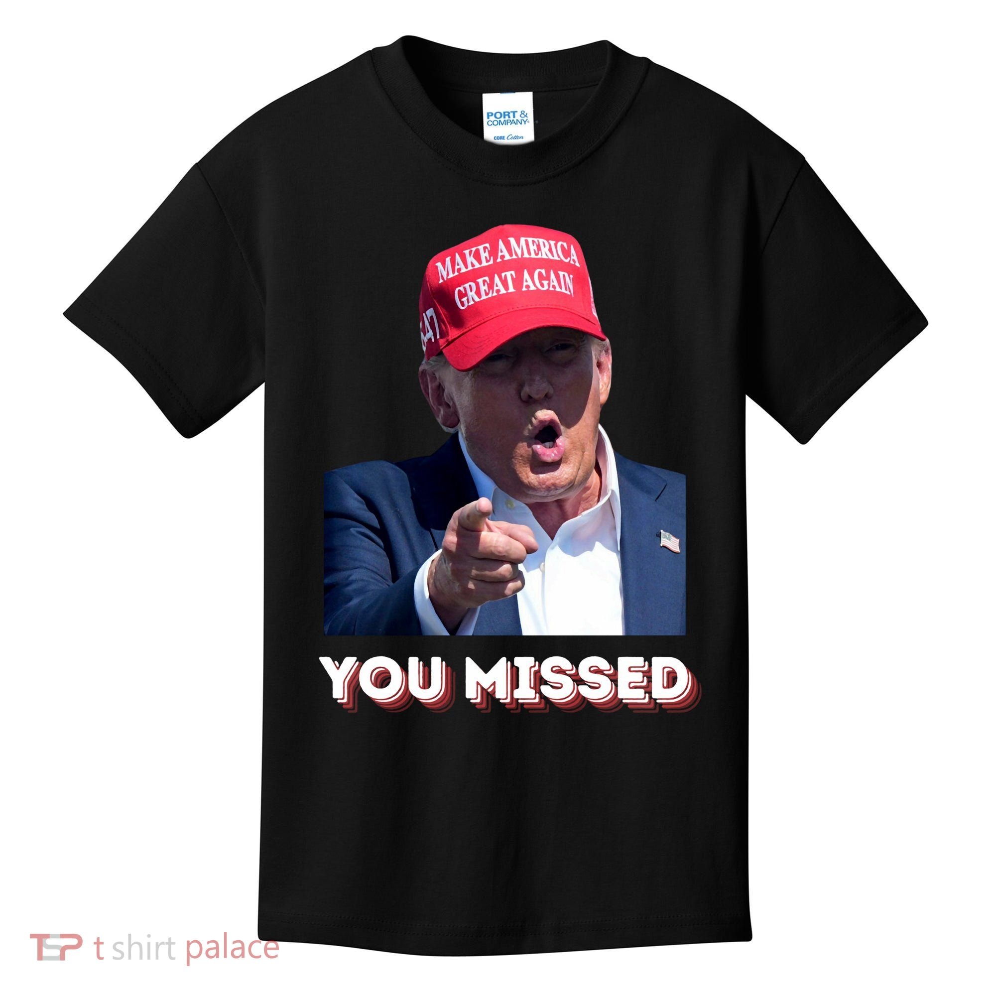 You Missed ! Funny American President Kids T-Shirt