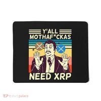 YAll Motha Fuckas Need Xrp Funny Crypto Currency Mousepad thumb 0