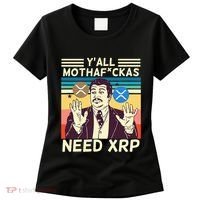 YAll Motha Fuckas Need Xrp Funny Crypto Currency Women's T-Shirt thumb 0