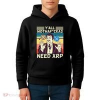 YAll Motha Fuckas Need Xrp Funny Crypto Currency Kids Hoodie thumb 4