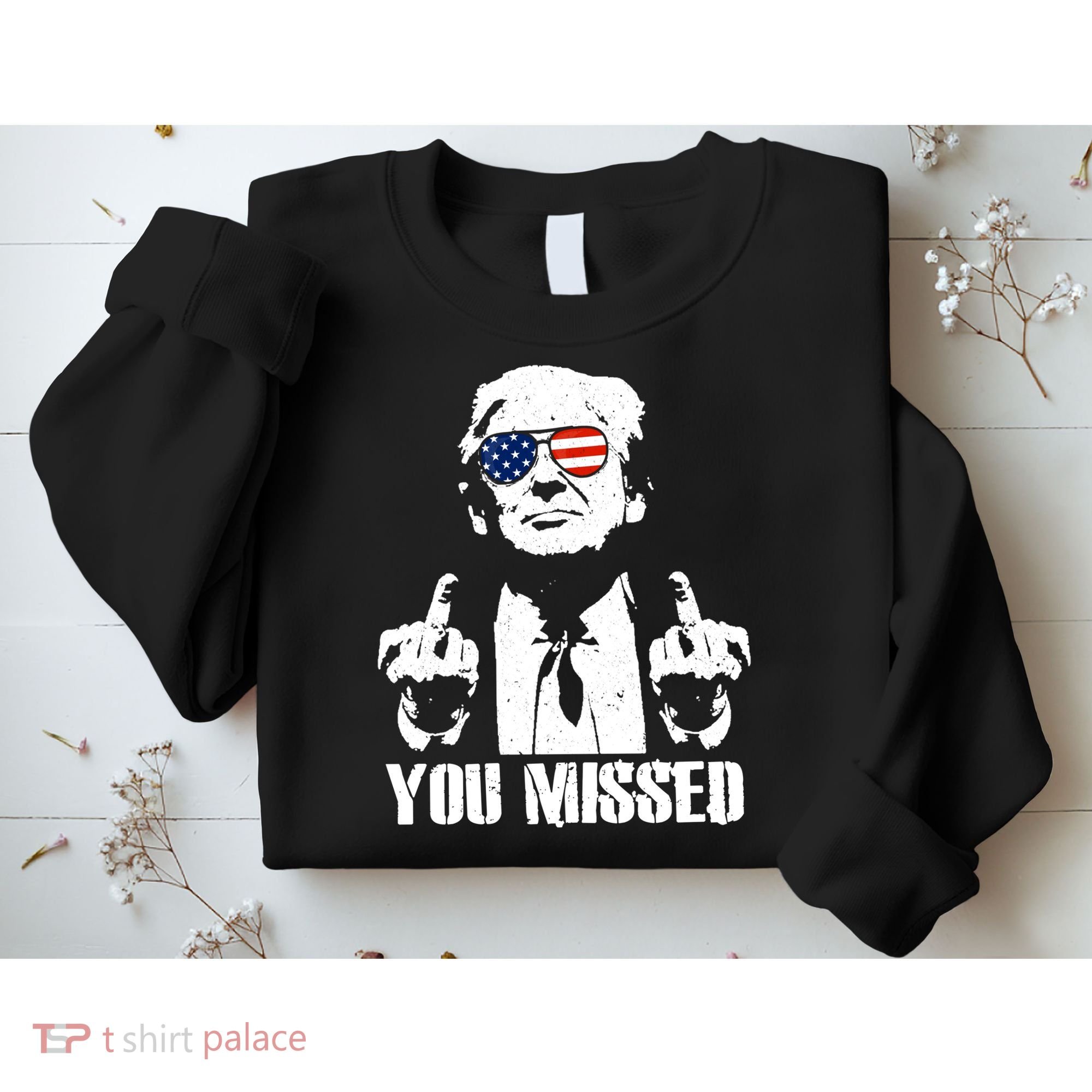 You Missed Finger Trump 2024 Take America Back Pennsylvania Rally Sweatshirt