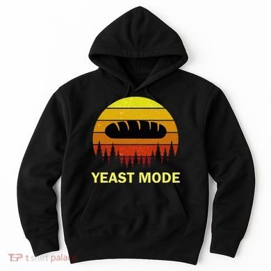 Yeast Mode Funny Bread Maker Pun Quote For Baking Bakers Hoodie