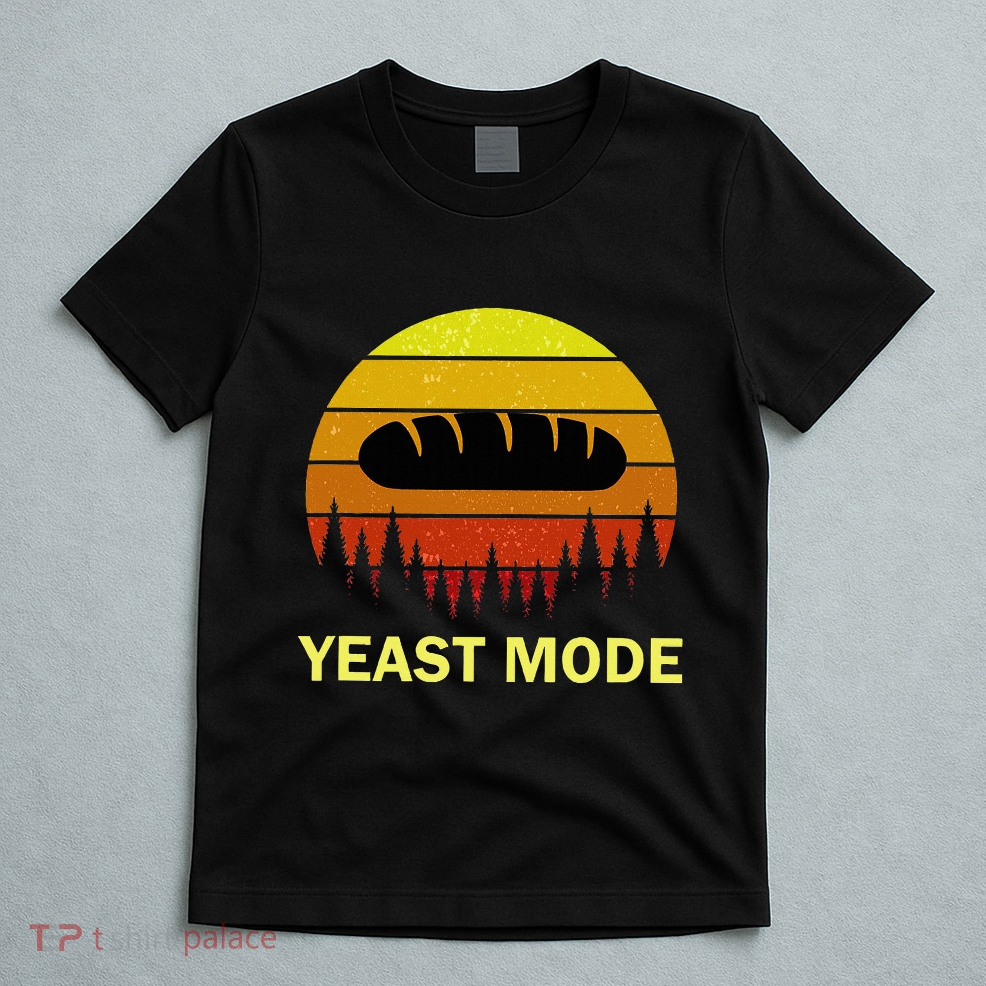 Yeast Mode Funny Bread Maker Pun Quote For Baking Bakers T-Shirt