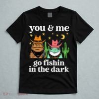 You & Me Go Fishin In The Dark Country Frogs Quote T-Shirt thumb 5