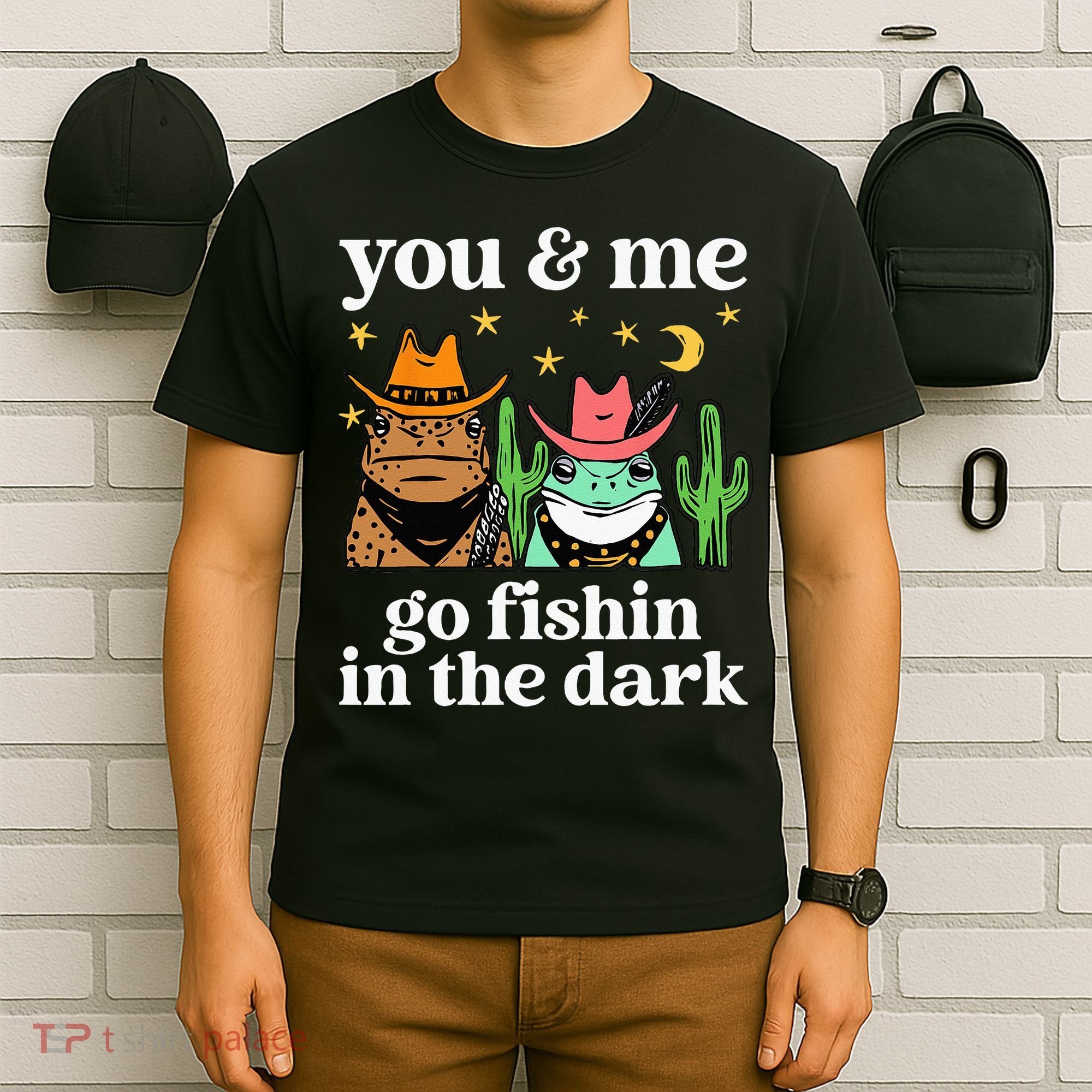 You & Me Go Fishin In The Dark Country Frogs Quote T-Shirt