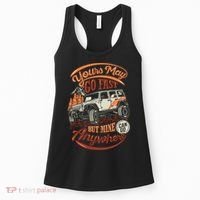 YOUR MAY GO FAST BUT MINE CAN GO ANYWHERE Women's Tank Top thumb 0