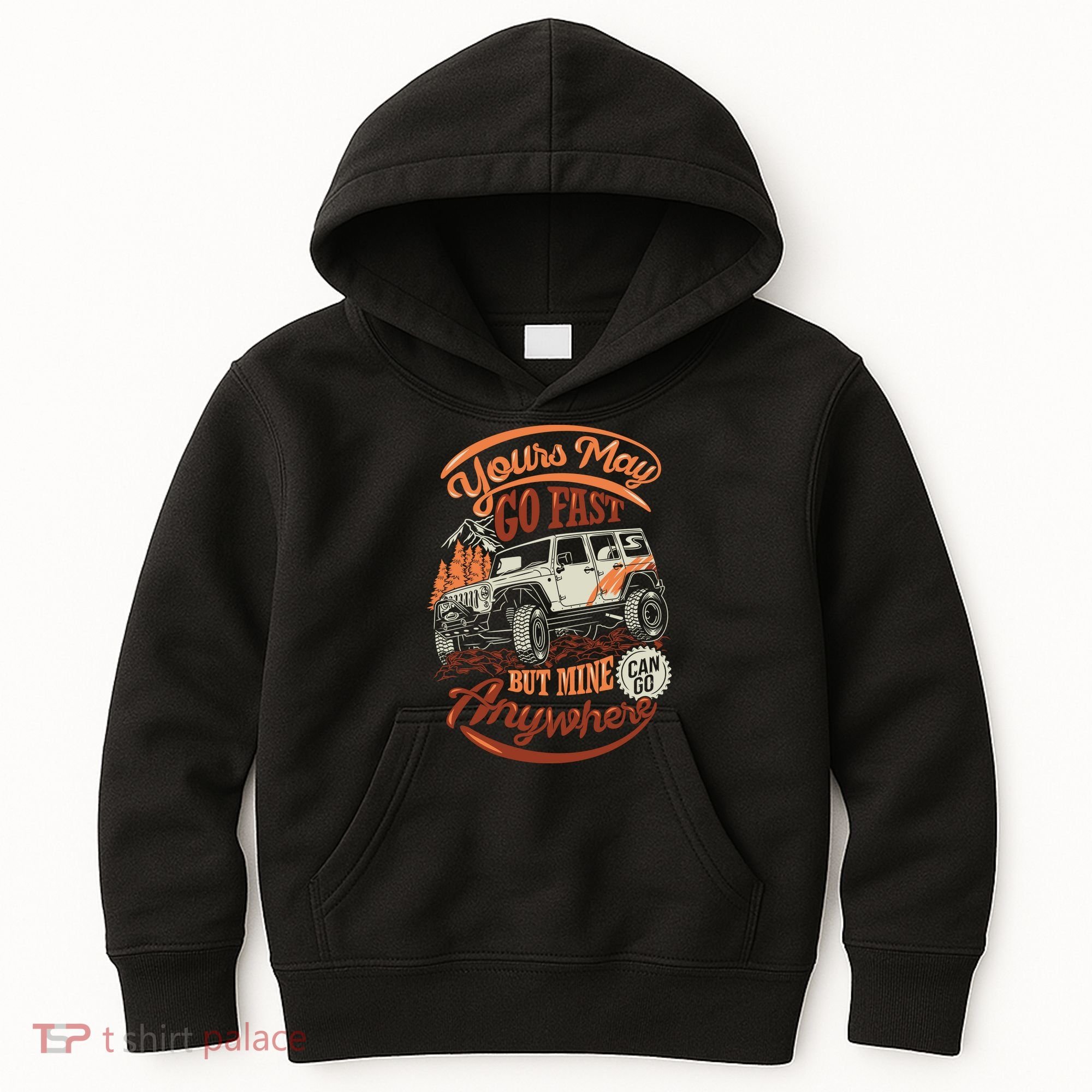 YOUR MAY GO FAST BUT MINE CAN GO ANYWHERE Kids Hoodie