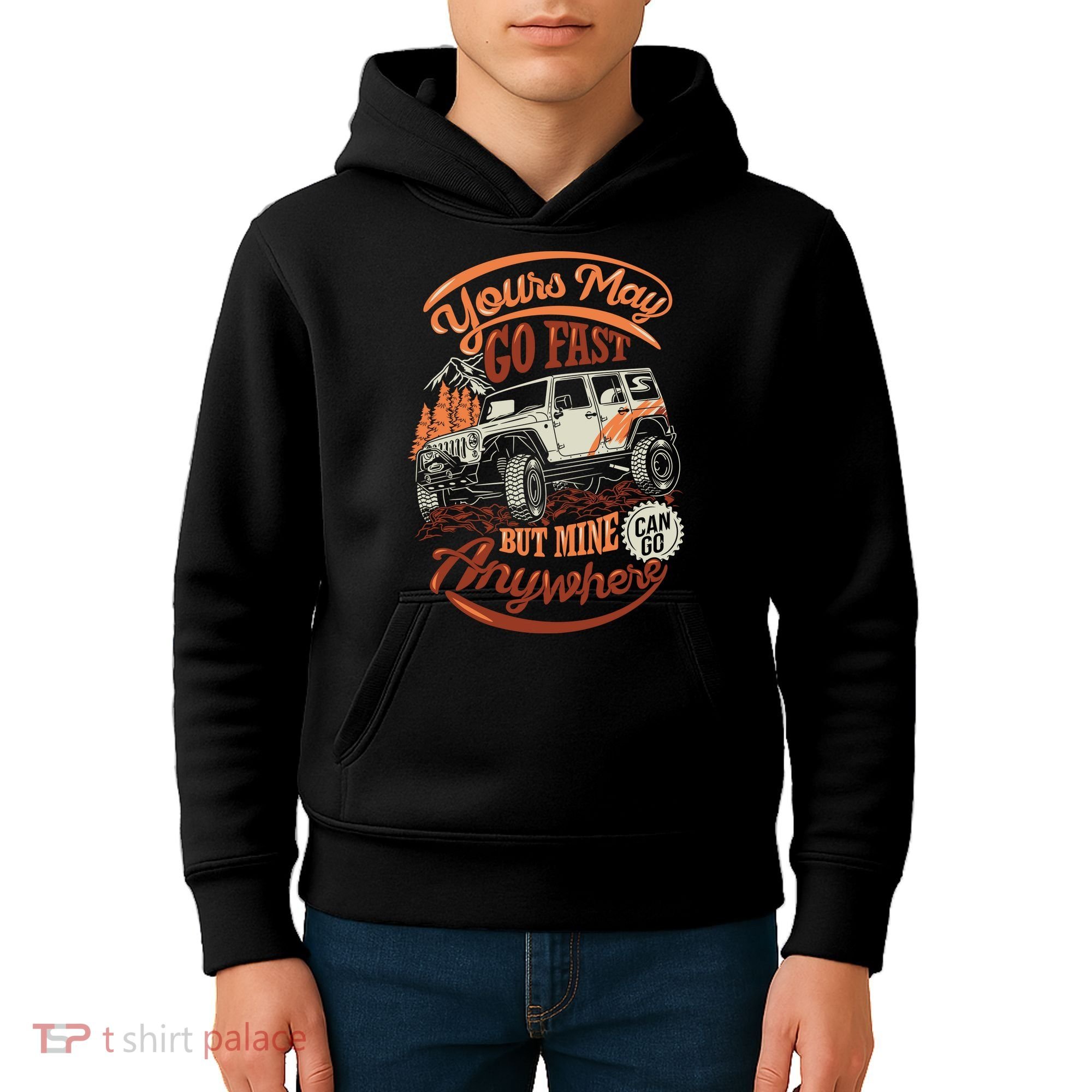 YOUR MAY GO FAST BUT MINE CAN GO ANYWHERE Kids Hoodie